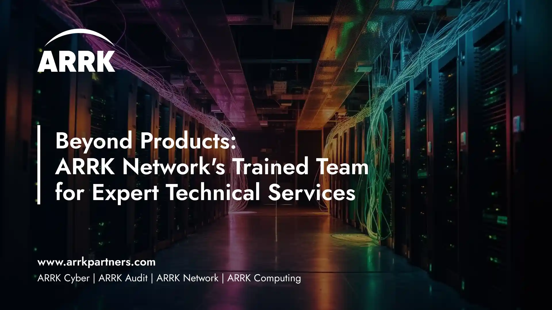 Beyond Products: ARRK Network's Trained Team for Expert Technical Services