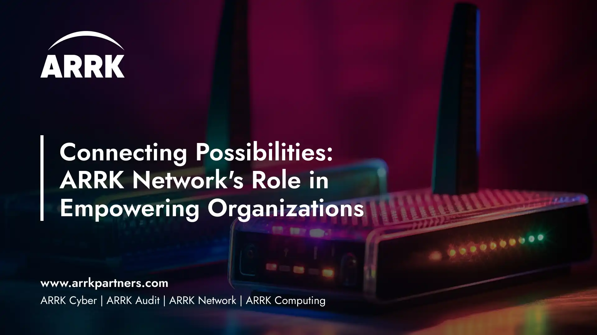 Connecting Possibilities: ARRK Network's Role in Empowering Organizations